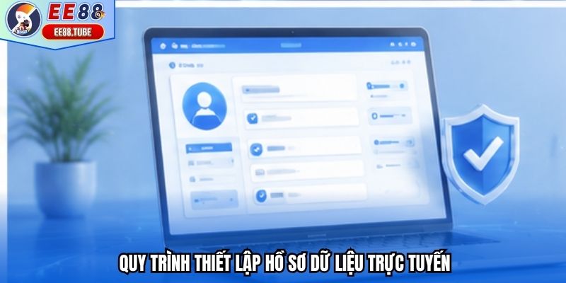 Quy trình đăng ký và thiết lập tài khoản EE88